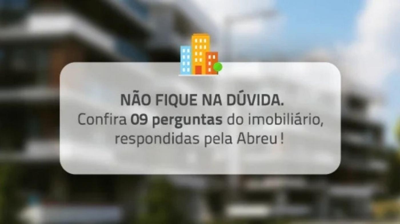 Mercado Imobili�rio | D�vidas frequentes? Abreu Im�veis responde!
