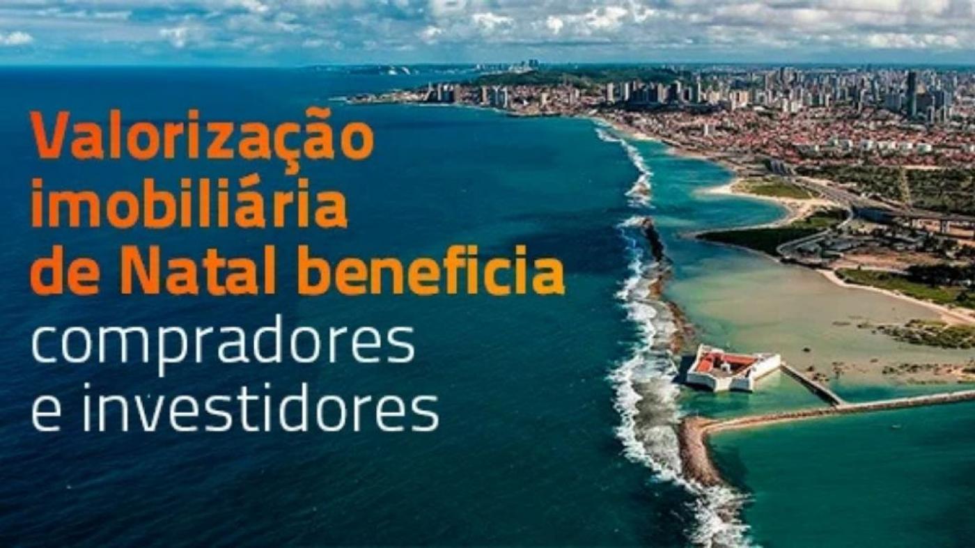 Valoriza��o imobili�ria em Natal movimenta o mercado
